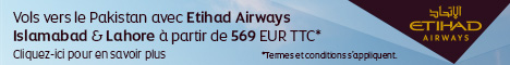 De Paris &agrave; Lahore avec Etihad Airways